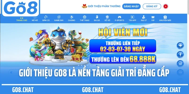 Giới thiệu GO8 là nền tảng giải trí đẳng cấp