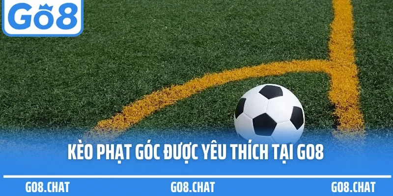 Kèo phạt góc được yêu thích tại GO8